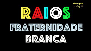 Raios Fraternidade Branca 🌈 Mestres Ascensionados 🌈 7 Raios 🌈 Cores 🌈 Azul Verde Amarelo [upl. by Kano]