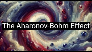 The Mysteries of Invisible Forces The AharonovBohm Effect [upl. by Eseyt]