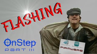 OnStep Configuration Flashing amp Stepper Driver Adjustment [upl. by Firman]