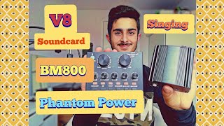 V8 Sound card  BM800 Microphone  Phantom Power  Singing  Full Setup HindiUrdu [upl. by Childs]