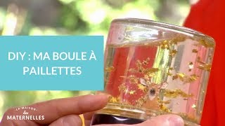 DIY  ma boule à paillettes  La Maison des maternelles LMDM [upl. by Naugal543]