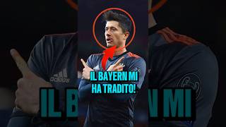 Il Bayern ha tradito Lewandowski😱💔 calcio [upl. by Hasina]