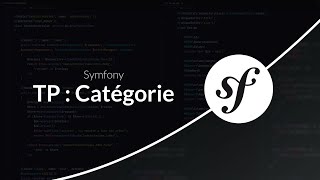 Symfony 7  TP  Catégorie [upl. by Claiborn]