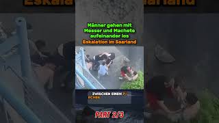 27062024 Eskalation im Saarland  Männer gehen mit Messer und Machete aufeinander los [upl. by Betsy]