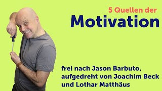 Intrinsische und extrinsische Motivation 5 Quellen der Motivation nach Barbuto und Scholl [upl. by Eikcim]