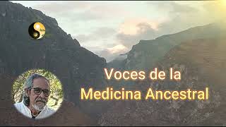 Voces de la Medicina Ancestral  4to episodio [upl. by Eldredge]