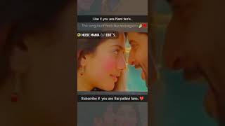 This song never get forgettable  lovely lyrics  trading song  viral video  nani Sai pallavi [upl. by Carlyle61]