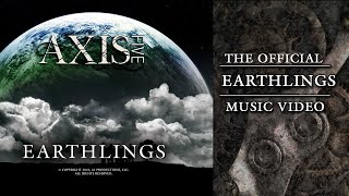 Earthlings  By AXIS Five [upl. by Afrikah]