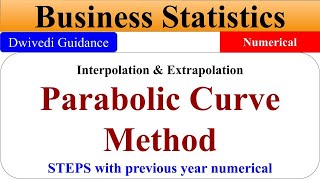 Parabolic Curve Method Parabolic Curve Method of interpolation Business Statistics extrapolation [upl. by Semela]