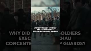 Why did US soldiers get rid of the Dachau concentration camp guards [upl. by Oicnevuj]