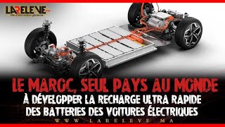 Le Maroc seul pays à développer la recharge ultra rapide des batteries des voitures électriques [upl. by Ybot]