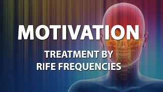 Motivation  RIFE Frequencies Treatment  Energy amp Quantum Medicine with Bioresonance [upl. by Oj]