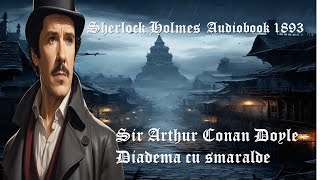 Proza scurta politista  Sir Arthur Conan Doyle Diadema cu smaralde Carte politista cartiaudio [upl. by Nera]