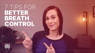 7 Tips for Better Breath Control [upl. by Gnauq215]