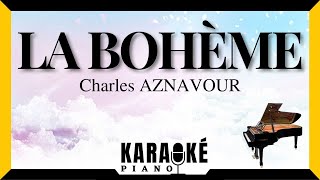 La bohème  Charles AZNAVOUR Karaoké Piano Français karaoke [upl. by Adam]