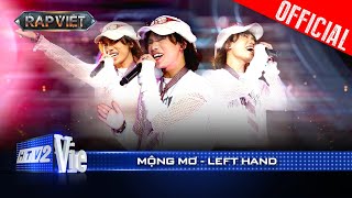 MỘNG MƠ  LEFT HAND ft 52Hz cùng cách đi melodic ấn tượng  Rap Việt 2024 Live Stage [upl. by Arhez]