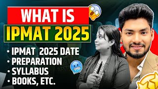 What is IPMAT 2025 IPMAT 2025 DATE Preparation Syllabus Books etc [upl. by Qifahs]