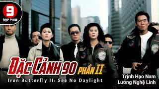 TVB Movie Đặc Cảnh 90 Phần II See No Daylight Trịnh Hạo Nam  Lương Nghệ Linh  TVB 1989 [upl. by Anael225]