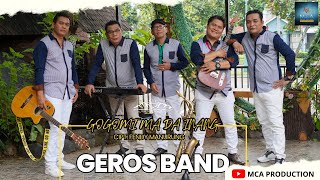 GEROS BAND  GOGOMI MA DAINANG LAGU POP BATAK OFFICIAL MUSIC VIDEO [upl. by Nekcarb]