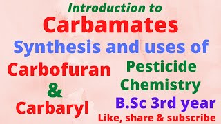 Lecture 04  Synthesis and uses of Carbaryl and Carbofuran as Carbamates pesticides [upl. by Angie]