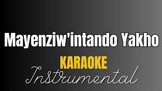 Mayenziwintando yakho Instrumental with lyrics  Karaoke [upl. by Anastase]