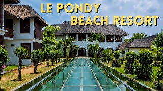 Le Pondy Beach Resort Pondicherry  Hotel and Resort Tour 2024 [upl. by Fonda]