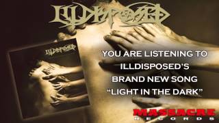 ILLDISPOSED  Light In The Dark Song Stream [upl. by Melia325]