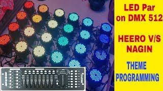 LED Par on DMX 512 in Heero Vs Nagin Theme full Programming Show  LED Par Running DMX [upl. by Itsur]