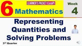 LEAP MATH 6 WEEK 4 QUARTER 3  REPRESENTING QUANTITIES AND SOLVING PROBLEMS [upl. by Odla]