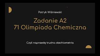 Zadanie A2  71 Olimpiada Chemiczna [upl. by Brynn]