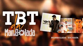 TBT DA MAMBOLADA  BACHATA amp LAMBADA [upl. by Hortense53]