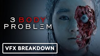 3 Body Problem  Official Visual Effects Breakdown 2024 [upl. by Liborio]