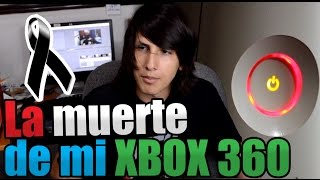 LA MUERTE DE MI XBOX 360 [upl. by Yadahs916]