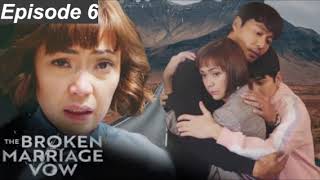 The Broken Marriage Vow Episode 6 English Version Audio [upl. by Brianna]