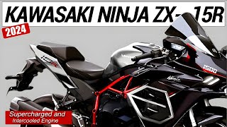 2024 New Kawasaki Ninja ZX15R  Supercharged and Intercooled Engine Replacement for ZX14 [upl. by Eicak355]