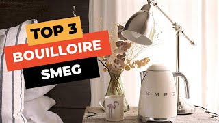 🔥 TOP 3  Meilleure Bouilloire Smeg 2023 [upl. by Haman]