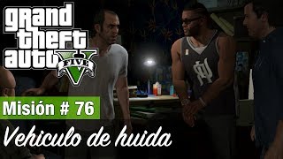 Grand Theft Auto 5 Misión 76  Planeando El gran golpe Obvio  Vehículo de huida [upl. by Ennairek]