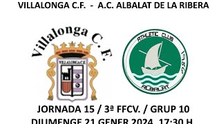 VILLALONGA CF  AC ALBALAT DE LA RIBERA Jornada 15 3a FFCVGRUP 10 21124 [upl. by Inhoj]