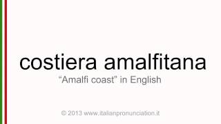 Italian pronunciation of costiera amalfitana Amalfi coast [upl. by Rehtae]