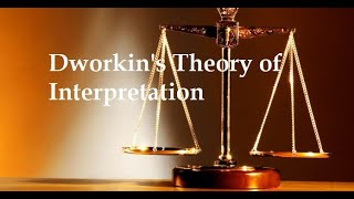 Dworkins Theory Of Interpretation [upl. by Chas636]