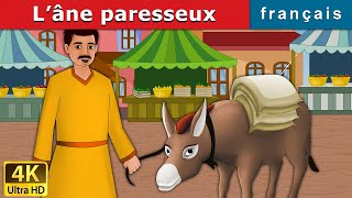 L’âne paresseux  Lazy Donkey in French  Histoire Pour Les Petit  Contes De Fées Français [upl. by Keel977]