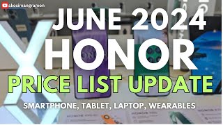 HONOR JUNE 2024 PRICE UPDATE  X SERIES SMARTPHONE TABLETS LAPTOPS AND WEARABLES  PHILIPPINES [upl. by Romano]