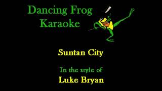 Luke Bryan  Suntan City With Background Vocals Karaoke  Dancing Frog Karaoke [upl. by Lamee]