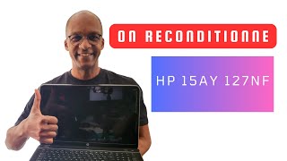 Reconditionner HP 15AY127NF [upl. by Yendis229]