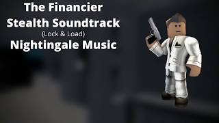 ROBLOX  Entry Point Soundtrack The Financier Stealth Lock amp Load  Nightingale Music [upl. by Godfrey]