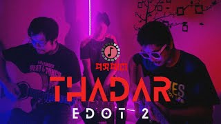 Edot 2 ৷ Thadar । Cover By । পঙ্গপাল [upl. by Anawaj]