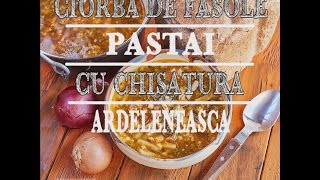 Ciorba de fasole pastai cu chisatura ardeleneasca  Bucataria lui Radu [upl. by Gaspar911]