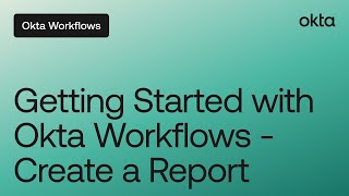 Getting Started with Okta Workflows  Create a Report  Online Meetup [upl. by Cresida]