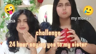 24 hour saying yes to my sister🥲 challenge sister vlog subscribe like [upl. by Glynis]