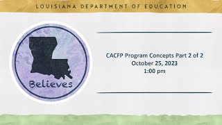 CACFP Program Concepts Part 2 of 2  October 25 2023 [upl. by Norga]